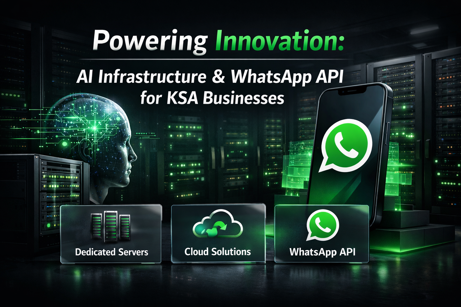 Powering Innovation: AI Infrastructure & WhatsApp API for KSA Businesses