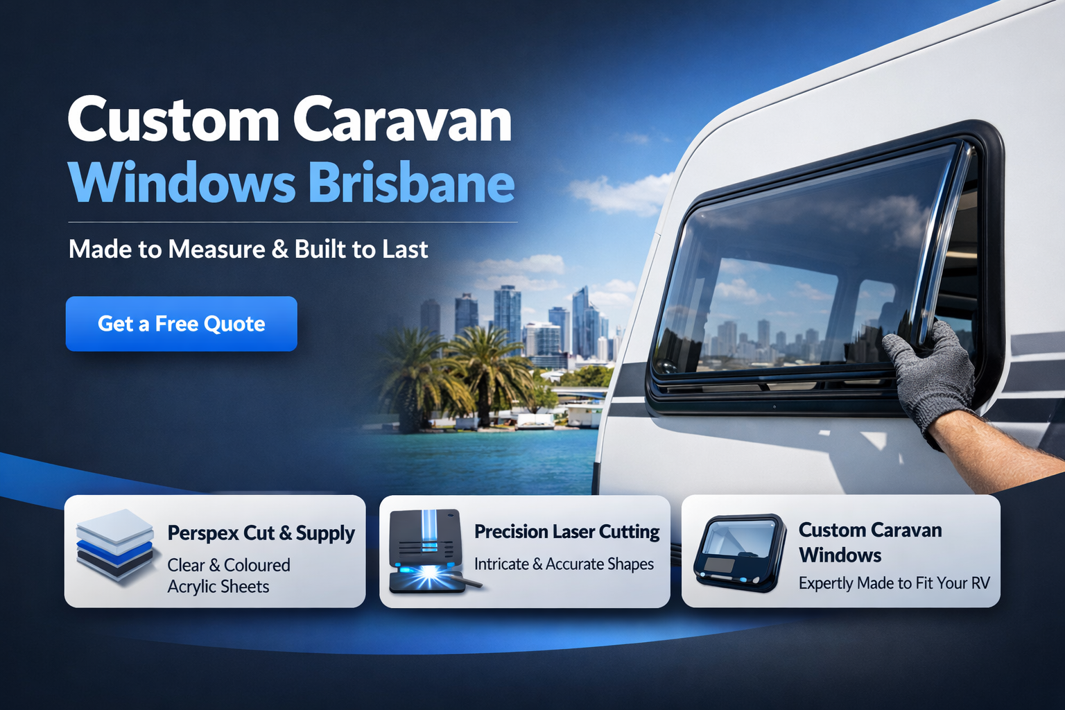 Custom Caravan Windows Brisbane: Made to Measure & Built to Last