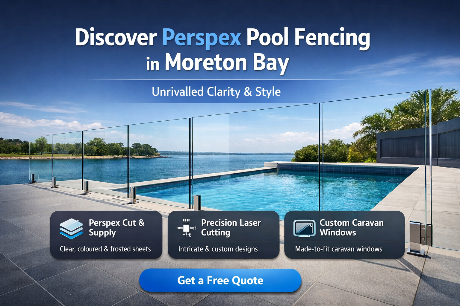 Discover Perspex Pool Fencing in Moreton Bay: Unrivalled Clarity & Style