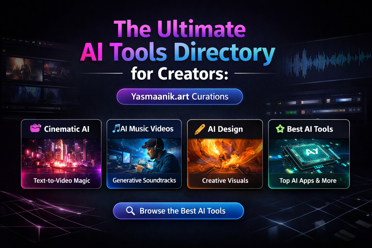 The Ultimate AI Tools Directory for Creators: Yasmaanik.art Curations