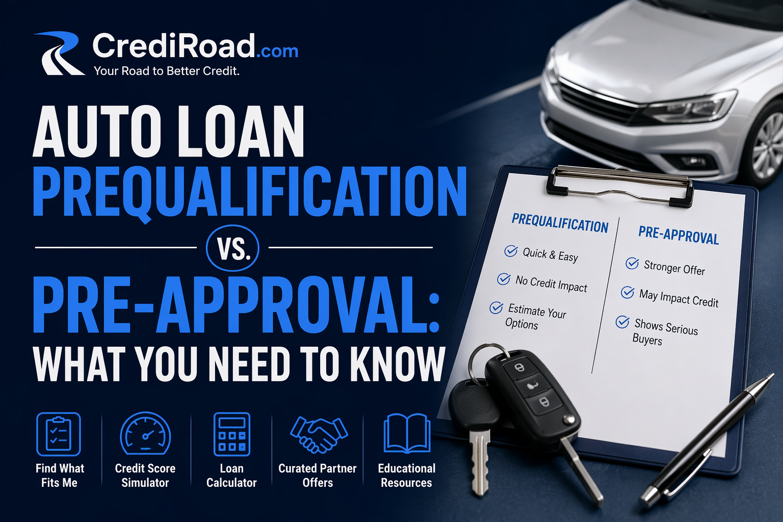 Auto Loan Prequalification vs. Pre-approval: What You Need to Know