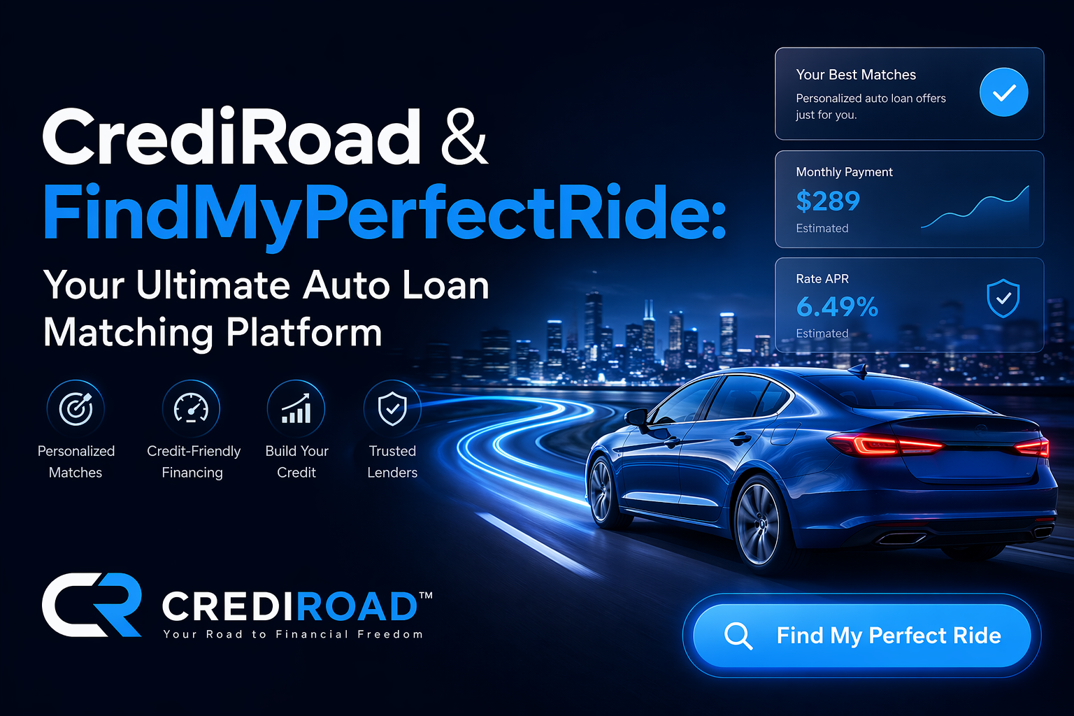 CrediRoad & FindMyPerfectRide: Your Ultimate Auto Loan Matching Platform