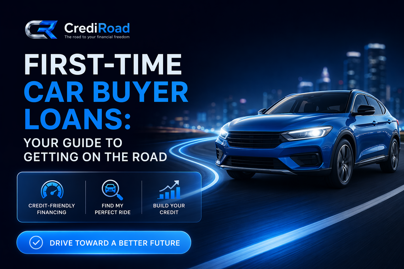 First-Time Car Buyer Loans: Your Guide to Getting on the Road