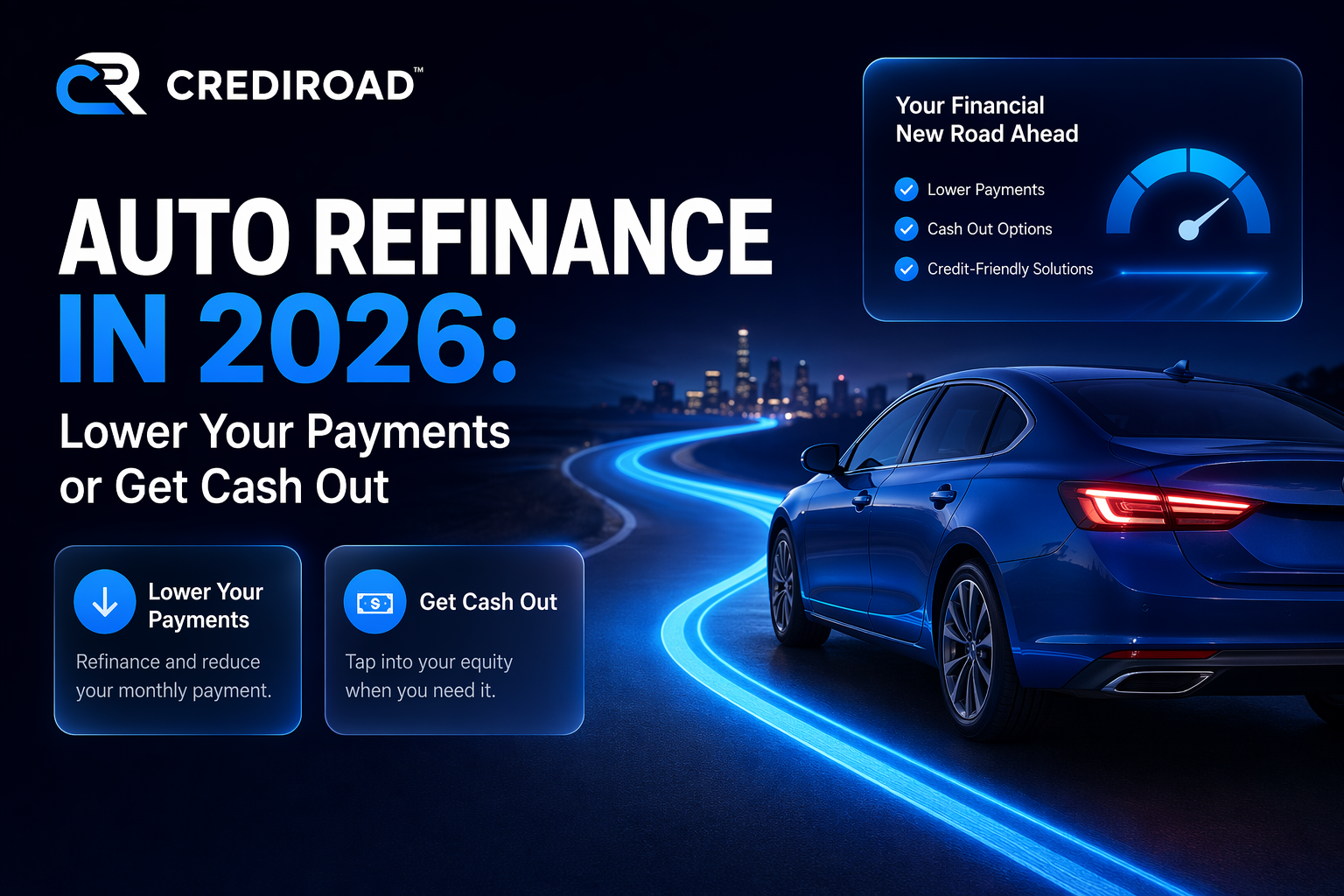 Auto Refinance in 2026: Lower Your Payments or Get Cash Out