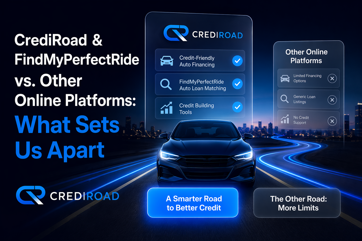 CrediRoad & FindMyPerfectRide vs. Other Online Platforms: What Sets Us Apart