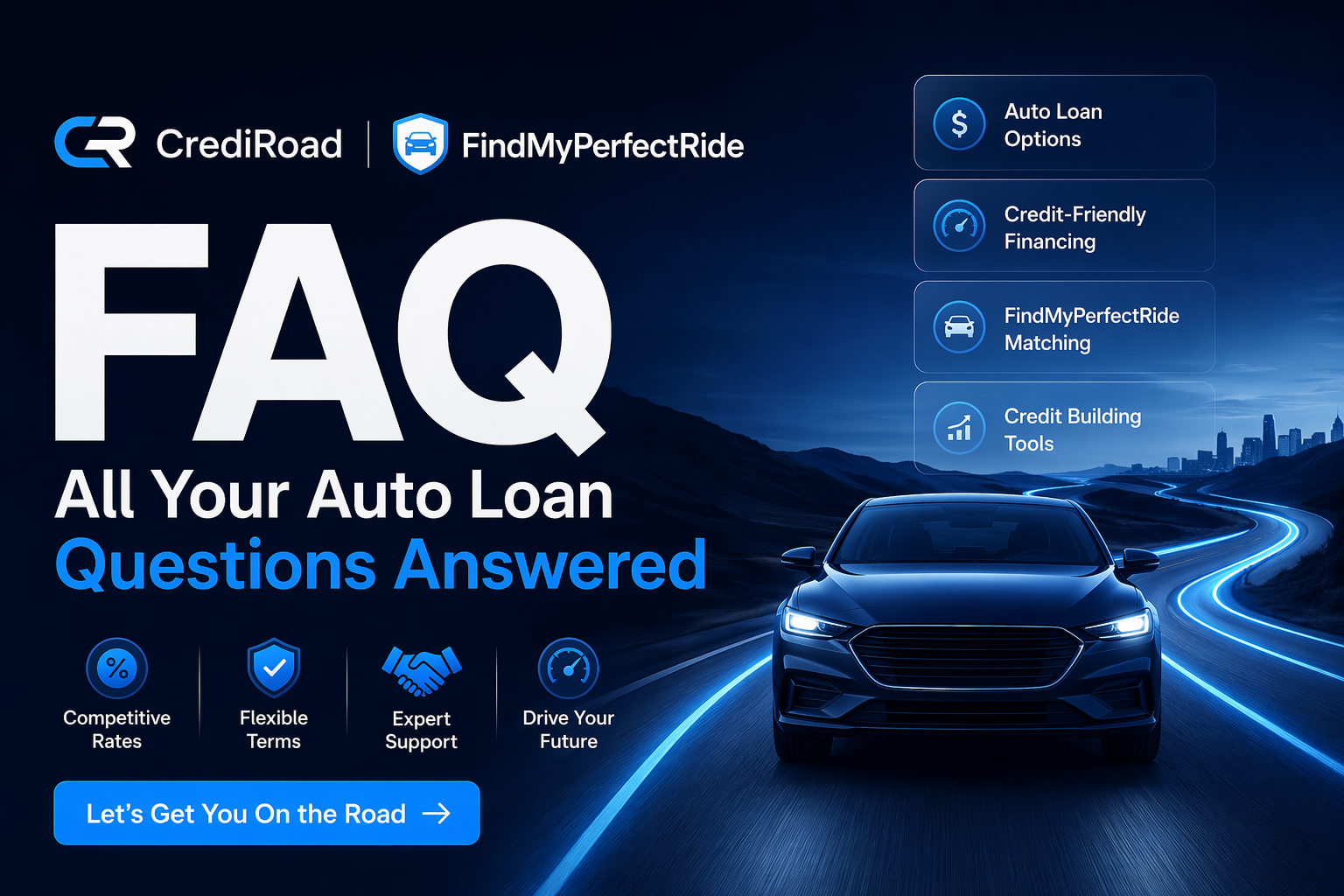 CrediRoad & FindMyPerfectRide FAQ: All Your Auto Loan Questions Answered