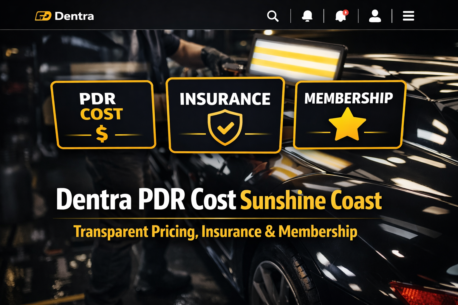 Dentra PDR Cost Sunshine Coast: Transparent Pricing, Insurance & Membership
